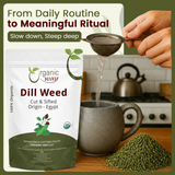 Organic Way Dill Weed Cut & Sifted - Herbal Tea - Origin Egypt